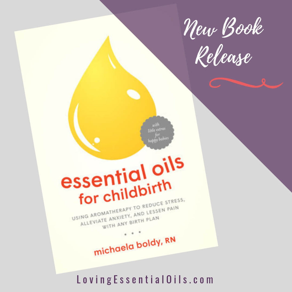 Aromatherapy and Essential Oils for Labor Pain - Loving Essential Oils