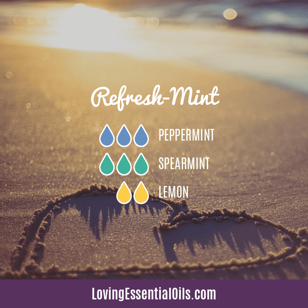 Diffuser Blends for Summer by Loving Essential Oils | Refresh-Mint Diffuser Blend with peppermint, spearmint, and lemon essential oil