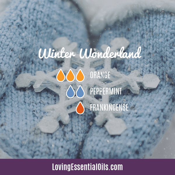 Winter diffuser recipe by Loving Essential Oils - Winter wonderland with orange, frankincense, and peppermint essential oil