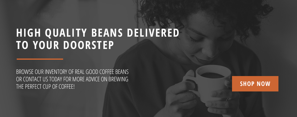 High Quality Beans Delivered to Your Door