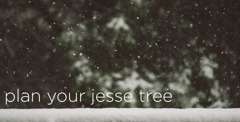 How-to guide on planning your Advent Jesse Tree devotion before Christmas