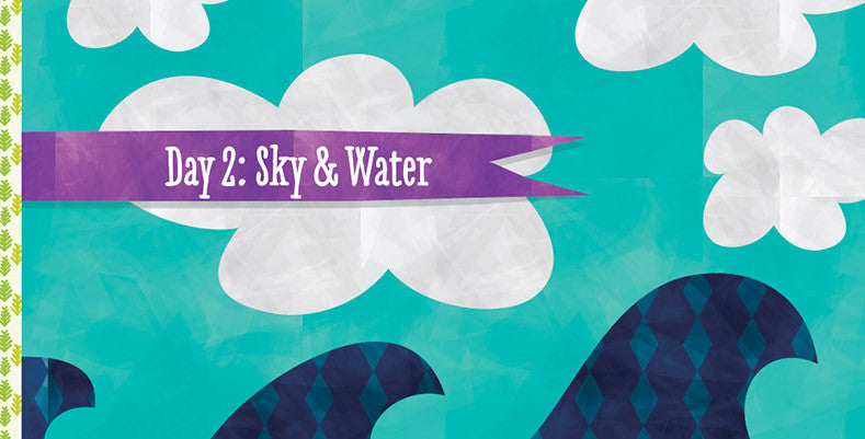 Day 2 - Sky and Water