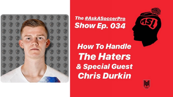 Chris Durkin #AskASoccerPro Show How To Handle The Haters 