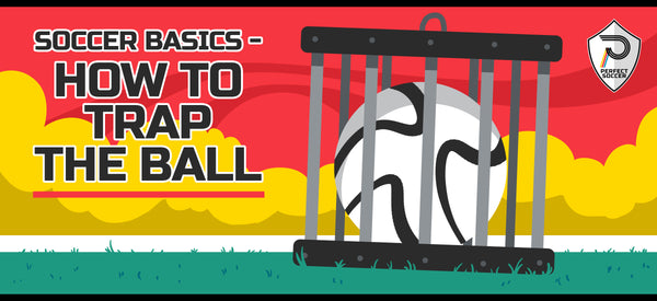 Soccer Basics - How to Trap the Ball