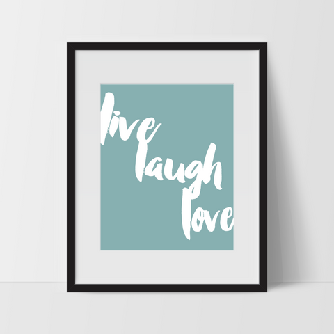 Motivational Wall Art in Green, Live Laugh Love, Dorm Room Art, For The Home, Minimalist - Ink Print Art