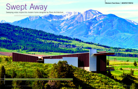 PLACE architecture bozeman montana, montana living, david reese, montana's finest homes magazine