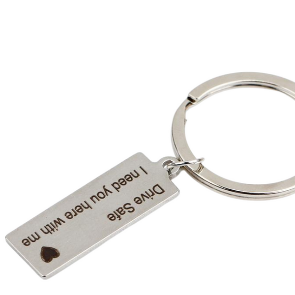 Key ring gifts engraved drive safe I need you here with me key chain W0HWC 