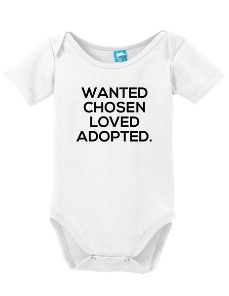 Wanted, Chosen, Loved, Adopted - LOL Baby