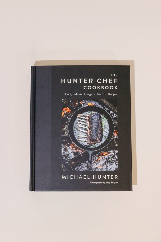 The Hunter Chef Cookbook - Heyday