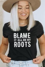 26 GT-X {Blame It All On My Roots} Black Graphic Tee PLUS SIZE 3X