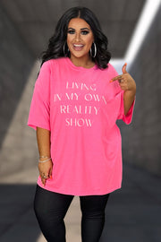 25 GT-W {My Own Reality Show} Hot Pink Graphic Tee PLUS SIZE 1X 2X 3X