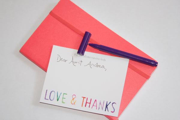 Hand-written thank you notes makes the child learn how to be appreciative  