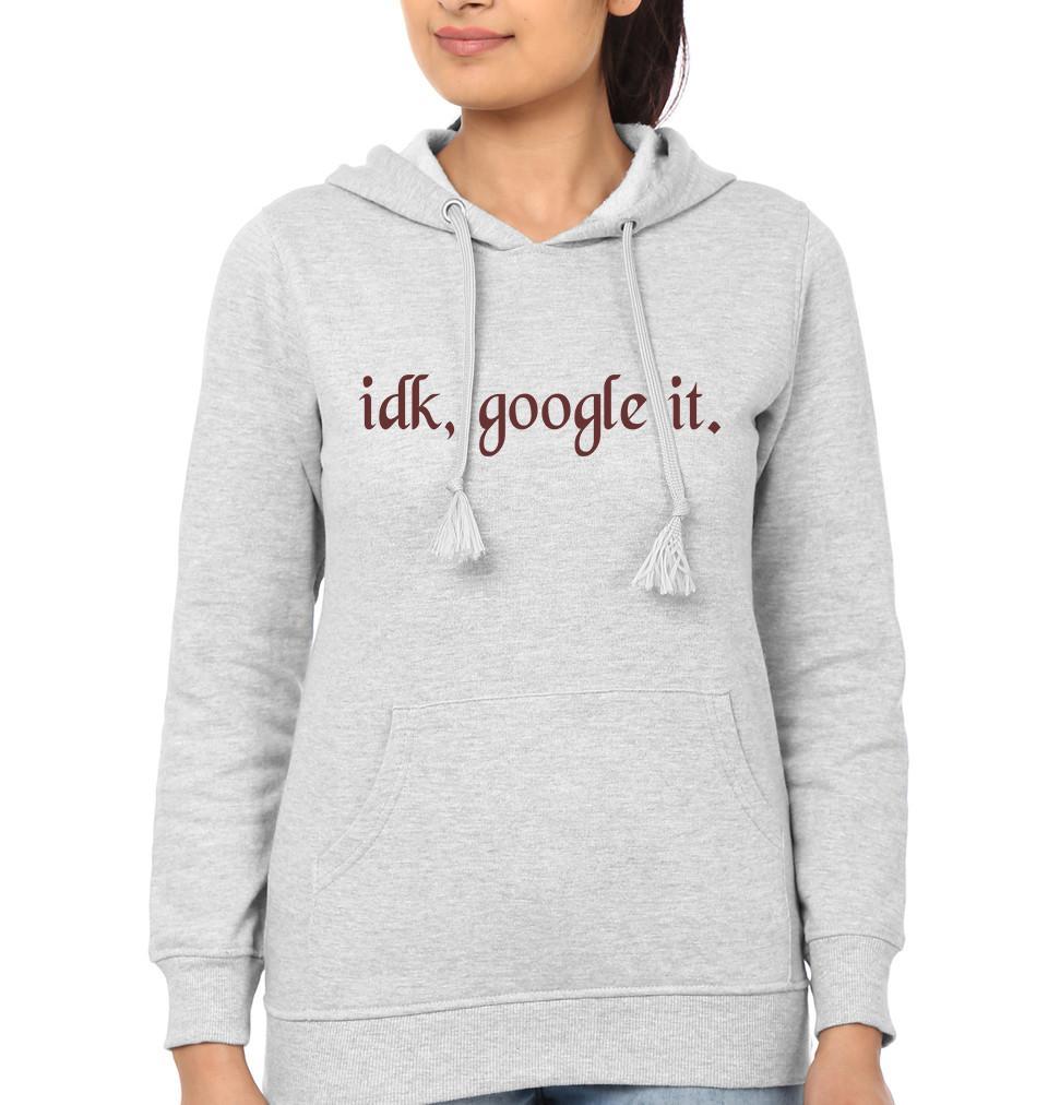 idk google it hoodie