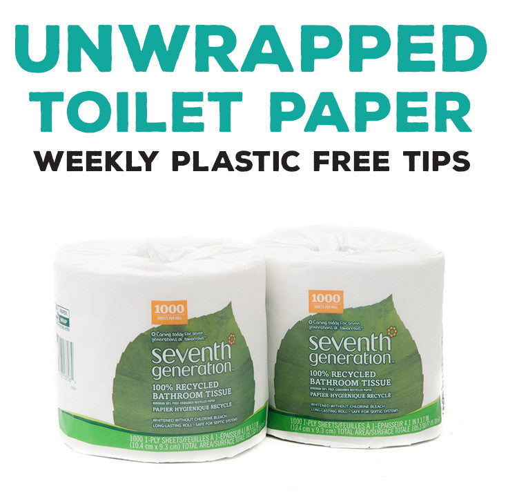 Plastic Free Unwrapped Seventh Generation Toilet Paper