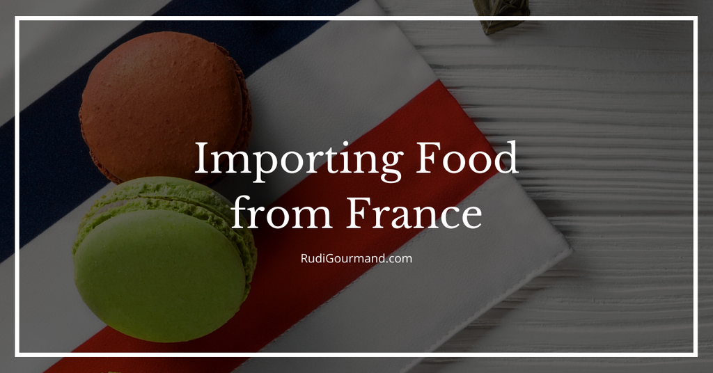 An Introduction to the Importation of French Food