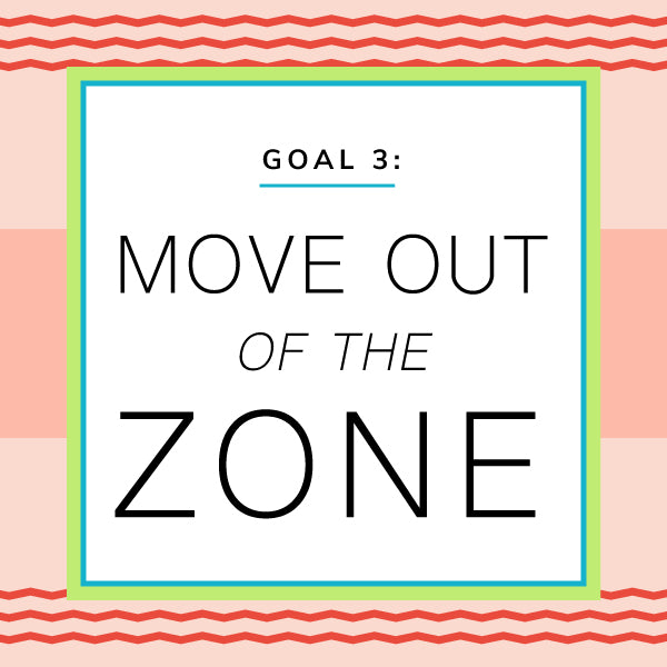 move out of the zone