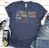 Girls Just Wanna Have Fundamental Human Rights Unisex Shirt