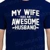 Wedding shirt My Wife Has an AWESOME Husband Mens T-shirt shirt groom tshirt Anniversary Valentines Day Funny Marriage Christmas Gift s-3xl