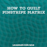 How to machine quilt Pinstripe Matrix