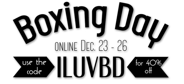 Boxing Day Sale 40% off December 23rd to 26th with code ILUVBD