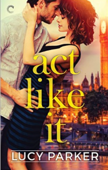 Act Like It by Lucy Parker