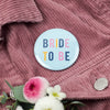 NEW Bold + Bright Bride To Be Hen Party Badge