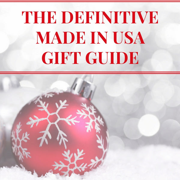 Made in USA Christmas Gift Guide