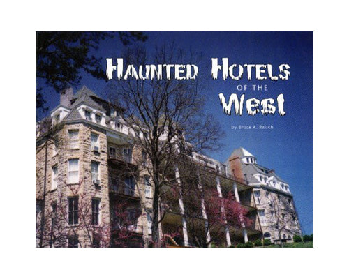 Haunted Hotels of the West