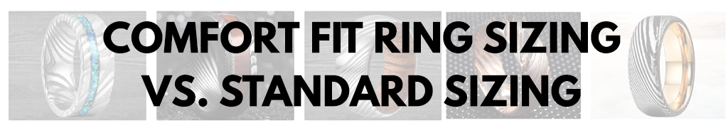 COMFORT FIT RING SIZING VS. STANDARD