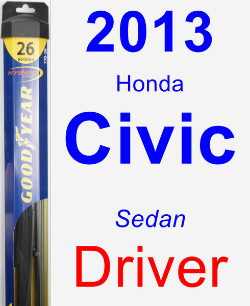 2013 Honda Civic Wiper Blade By Goodyear Hybrid Carpartsclub Com