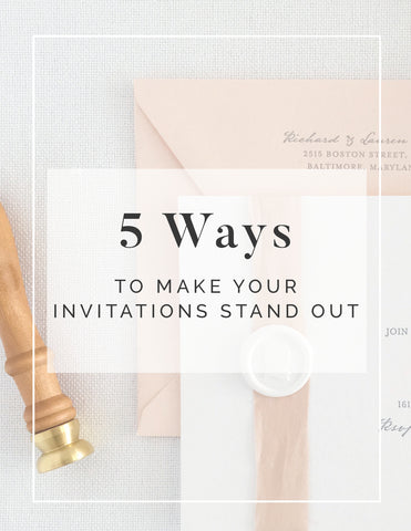 5 ways to make invitations stand out lous letterpress