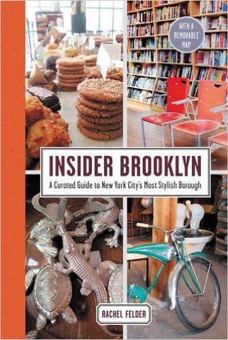 Insider Brooklyn by Rachel Felder