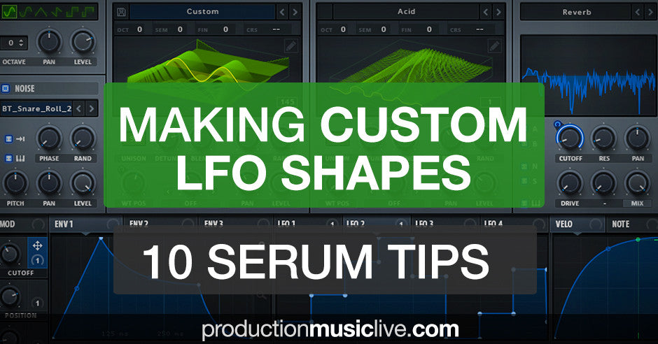 10 serum tips xfer making custom lfo