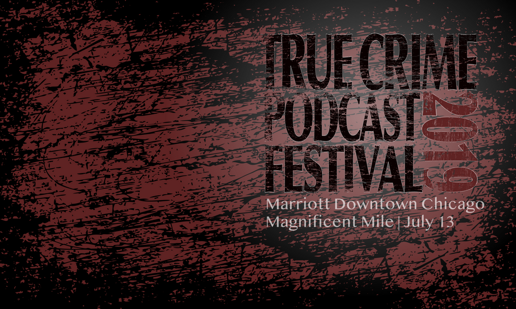 Meet Justin at True Crime Podcast Festival