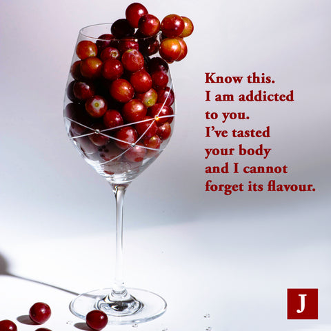wine-quote-JuliannaGlass-I-have-tasted-your-body-and-I-cannot-forget-its-flavour