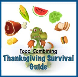 Thanksgiving Survival Guide (food combining)