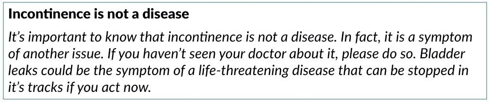 Incontinence is not a disease