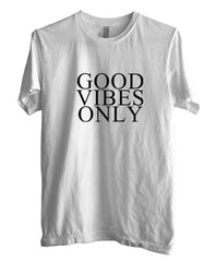 Good Vibes Only T-shirt Men