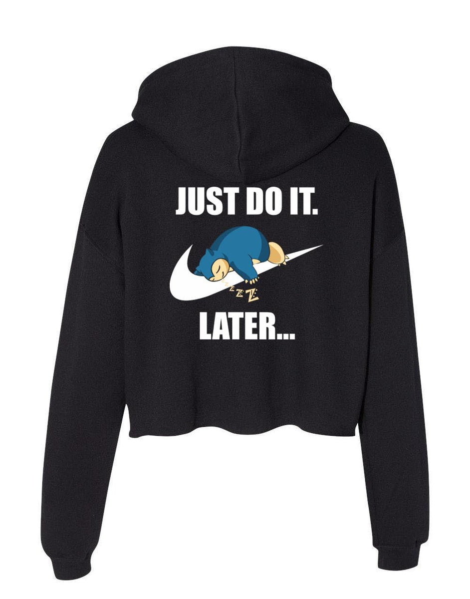 just do it later snorlax hoodie