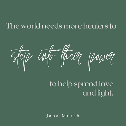 The world needs more healers to step into their power and spread love and light.