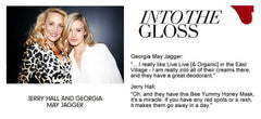 Jerry Hall - Georgia Jagger - Bee Yummy Skinfood - Into The Gloss Magazine