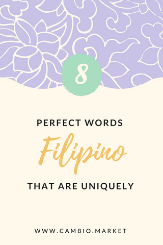 The Tagalog language is full of words that can’t be captured in English. Here are just 8 words you should learn which are uniquely Filipino. Click the blog post to read more and discover the beautiful world of the Philippines and Filipino fashion.