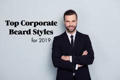 top corporate beard styles for 2019