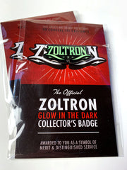 Zoltron (Glow in the Dark) Collector's Badge