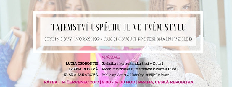 Tajemstvi uspechu je ve tvem stylu - stylingovy workshop - IvanaRosova