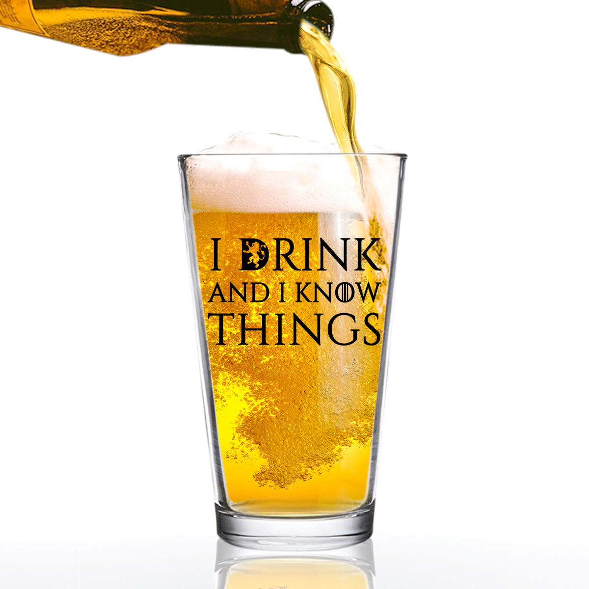 I Drink and I Know Things Beer Glass 16 oz Funny