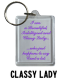 Classy Lady Who Says Cunt - Keyring