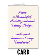 Classy Lady Who Says Cunt - Greeting Card Na