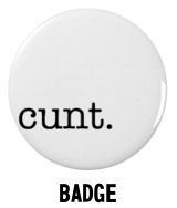 Cunt. - Badge Nav