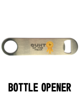 Cunt of the Year - Bottle Opener